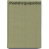 Cheetahs/Guepardos by Kathleen Pohl