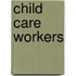 Child Care Workers