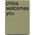 China Welcomes You