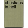 Christians in Hell door Daniel P. Franklin