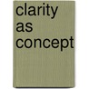 Clarity as Concept by Mari Evans