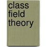 Class Field Theory by Katsuya Miyake