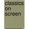 Classics On Screen by Kim Shahabudin