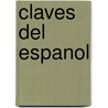 Claves del Espanol by Placido Bazo