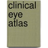 Clinical Eye Atlas door Richard Lewis