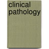 Clinical Pathology by Bruce Parry