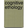 Cognitive Ethology door Donald R. Griffin