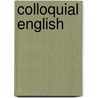 Colloquial English door Horst Vieth