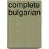 Complete Bulgarian