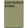 Connecticut Brides door Prof. Sean Griffin
