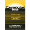Construction Sites by Michelle Fine