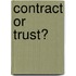 Contract Or Trust?