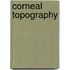 Corneal Topography