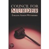 Council for Murder by Earline Adkins Wetherbee