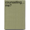 Counselling... Me? door Jonathan Ingrams