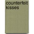 Counterfeit Kisses