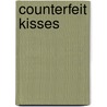Counterfeit Kisses door Sandra Heath