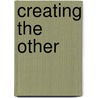 Creating The Other door H. Schwarz