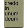Credo In Unum Deum door Christian Deuper