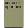 Crime of Apartheid door John McBrewster