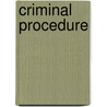 Criminal Procedure door Robert M. Bloom
