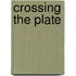 Crossing the Plate