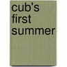 Cub's First Summer door Rebecca Elliott