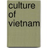Culture Of Vietnam door Frederic P. Miller