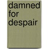 Damned For Despair by Tirso de Molina