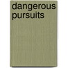 Dangerous Pursuits by Alanna Knight