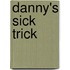 Danny's Sick Trick
