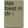 Das Biest In Dir I by Felix Hänisch