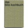 Das Blitz-Kochbuch door Andreas Jorns