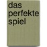 Das Perfekte Spiel