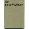 Das Safrankochbuch door Susanne Fischer-Rizzi