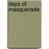 Days Of Masquerade door Claudia Schoppmann