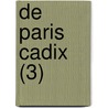 De Paris Cadix (3) door Fils Alexandre Dumas