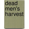 Dead Men's Harvest door Matt Hilton