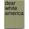 Dear White America door Tim Wise