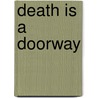 Death Is A Doorway door Braxton Hunter