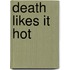Death Likes It Hot