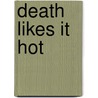 Death Likes It Hot by Gore Vidal