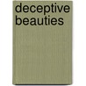 Deceptive Beauties door Christiane Ziegler