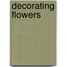 Decorating Flowers door Natascha Meuser