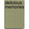 Delicious Memories by Stephanie Lyness