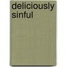 Deliciously Sinful door Lilli Feisty