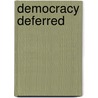 Democracy Deferred door W. David Woods