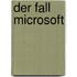 Der Fall Microsoft