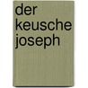 Der Keusche Joseph door Hans Jakob Christoffel Von Grimmelshausen