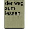 Der Weg Zum Lessen by Kimberly Sparks